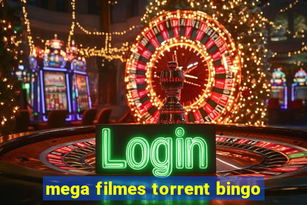 mega filmes torrent bingo